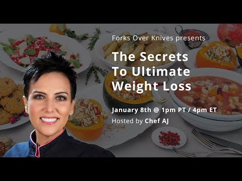 The Secrets to Ultimate Weight Loss by Chef AJ